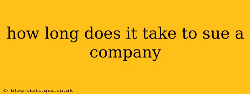 how long does it take to sue a company