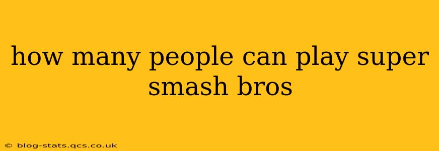 how many people can play super smash bros
