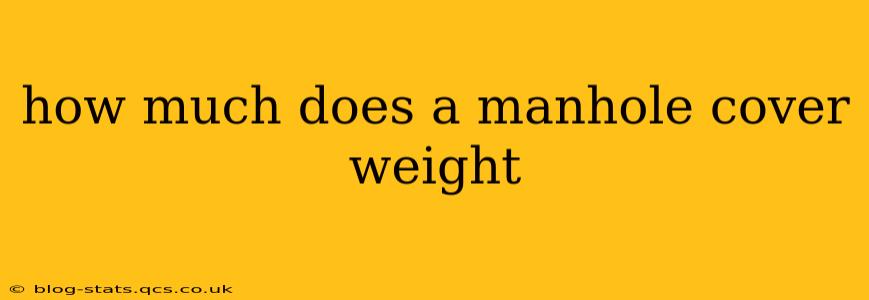 how much does a manhole cover weight