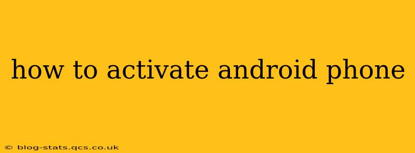 how to activate android phone