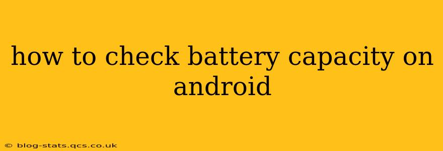 how to check battery capacity on android