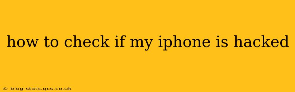 how to check if my iphone is hacked