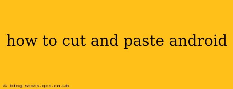 how to cut and paste android
