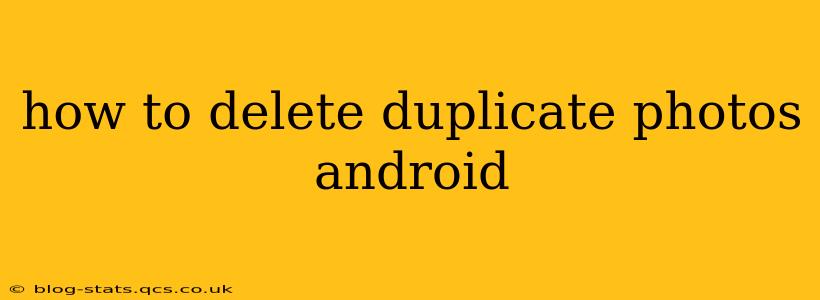 how to delete duplicate photos android