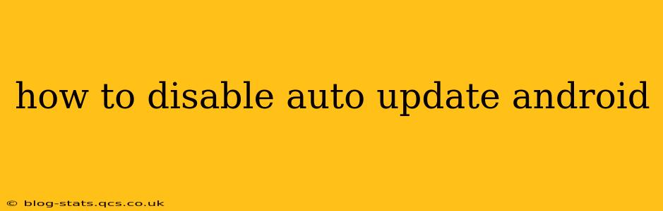 how to disable auto update android