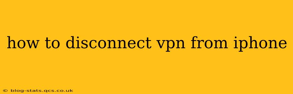 how to disconnect vpn from iphone