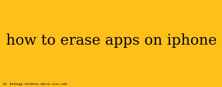 how to erase apps on iphone