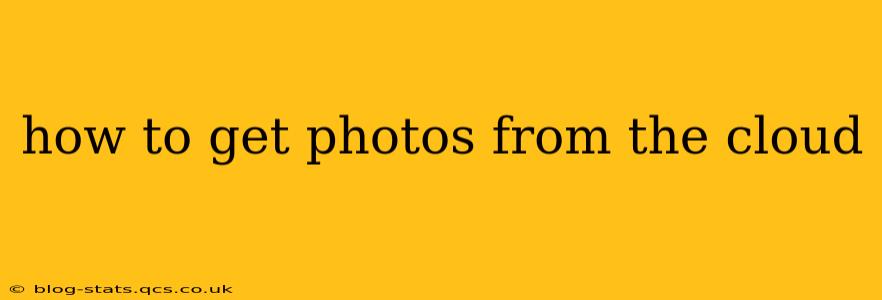 how to get photos from the cloud