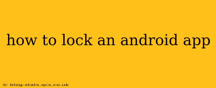how to lock an android app