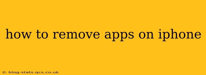 how to remove apps on iphone