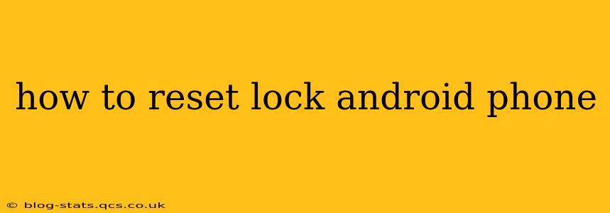 how to reset lock android phone