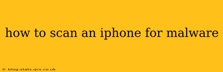 how to scan an iphone for malware