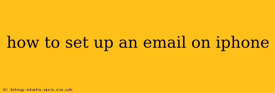 how to set up an email on iphone