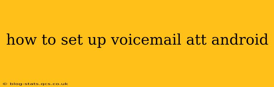 how to set up voicemail att android