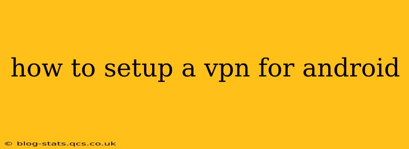 how to setup a vpn for android