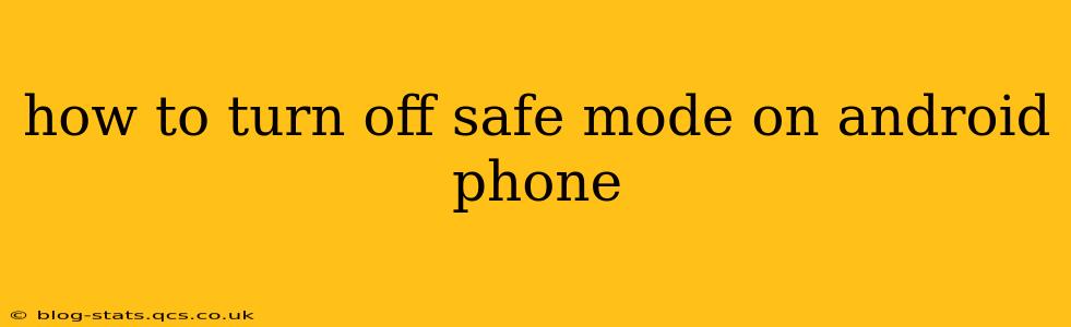 how to turn off safe mode on android phone