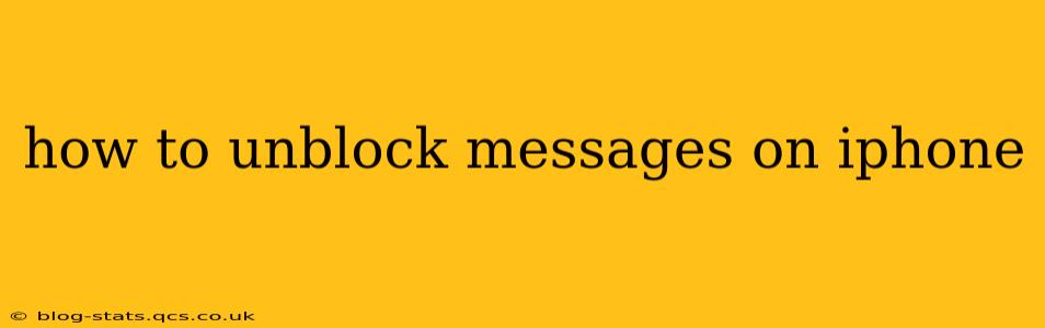 how to unblock messages on iphone