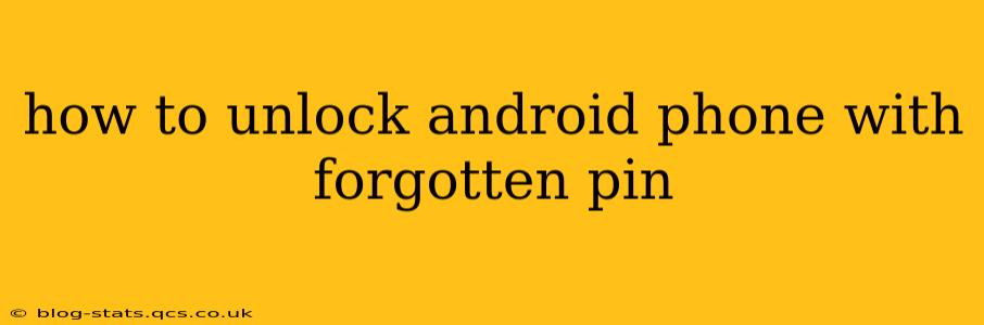 how to unlock android phone with forgotten pin