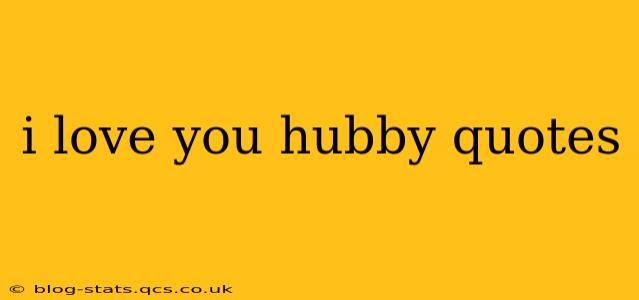 i love you hubby quotes