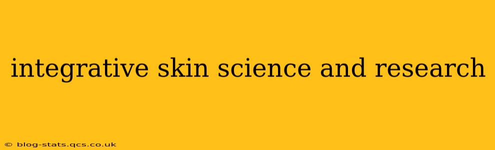 integrative skin science and research