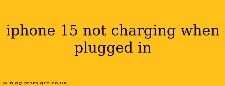 iphone 15 not charging when plugged in