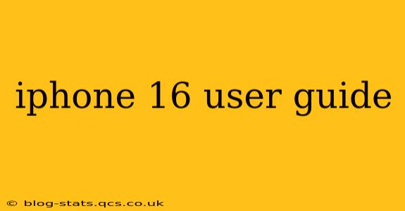 iphone 16 user guide