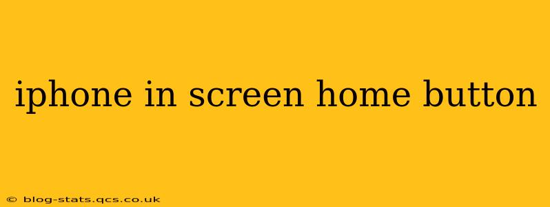 iphone in screen home button
