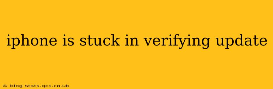 iphone is stuck in verifying update