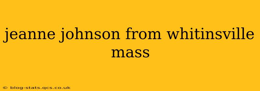 jeanne johnson from whitinsville mass