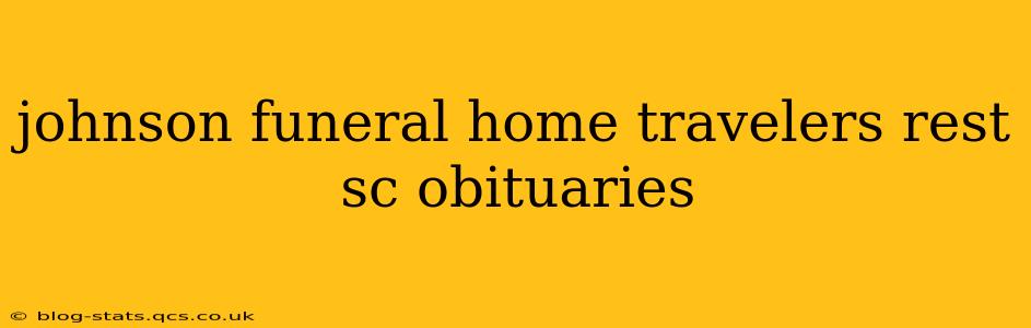 johnson funeral home travelers rest sc obituaries