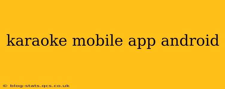karaoke mobile app android