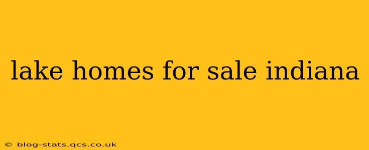 lake homes for sale indiana