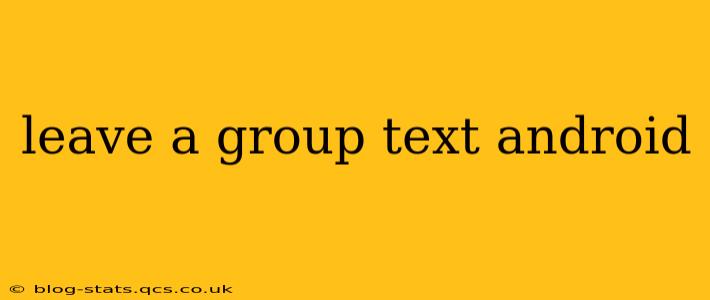 leave a group text android