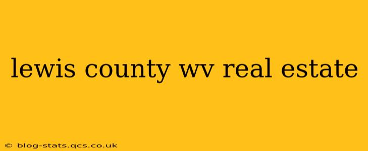 lewis county wv real estate