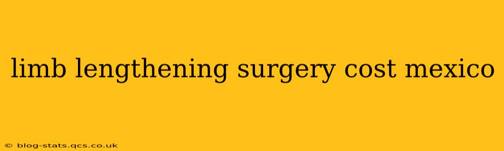 limb lengthening surgery cost mexico