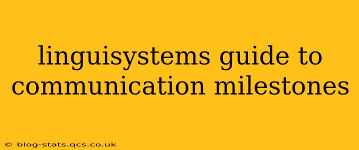 linguisystems guide to communication milestones