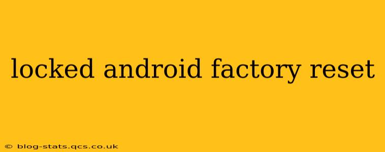 locked android factory reset
