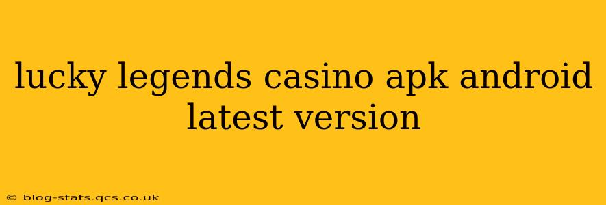 lucky legends casino apk android latest version