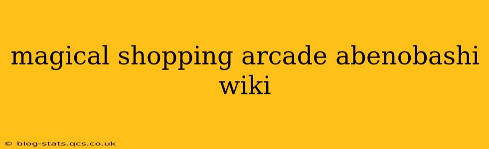 magical shopping arcade abenobashi wiki