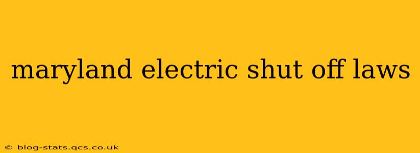 maryland electric shut off laws