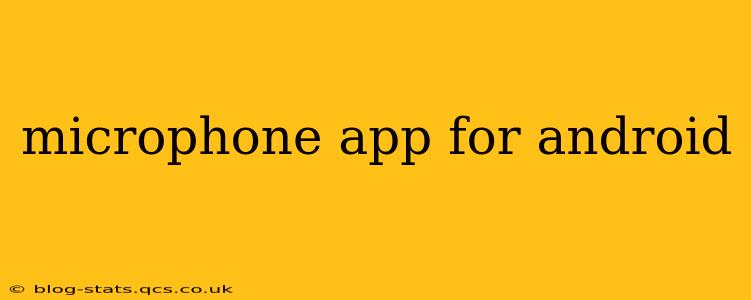 microphone app for android