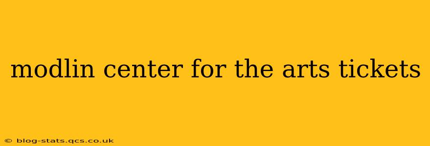 modlin center for the arts tickets