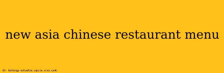new asia chinese restaurant menu