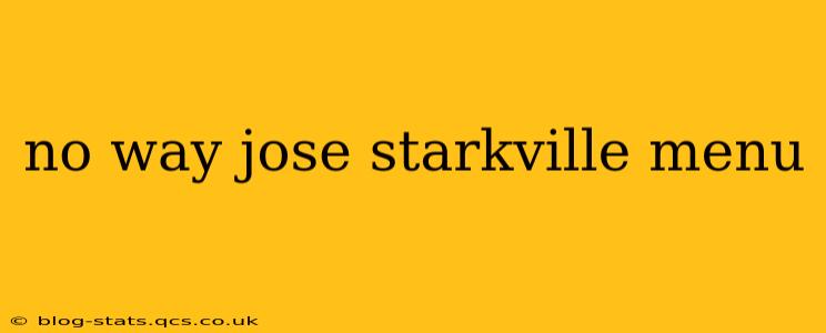 no way jose starkville menu