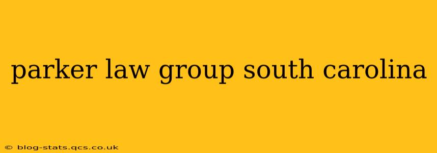 parker law group south carolina