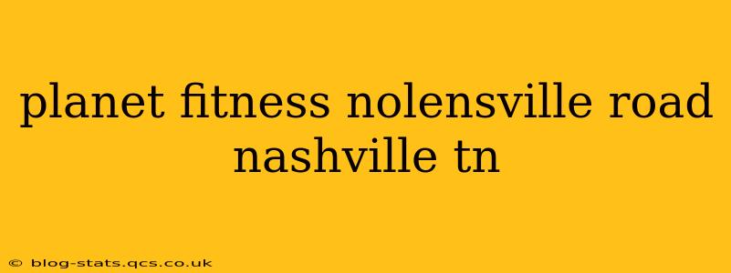 planet fitness nolensville road nashville tn