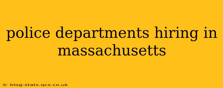 police departments hiring in massachusetts