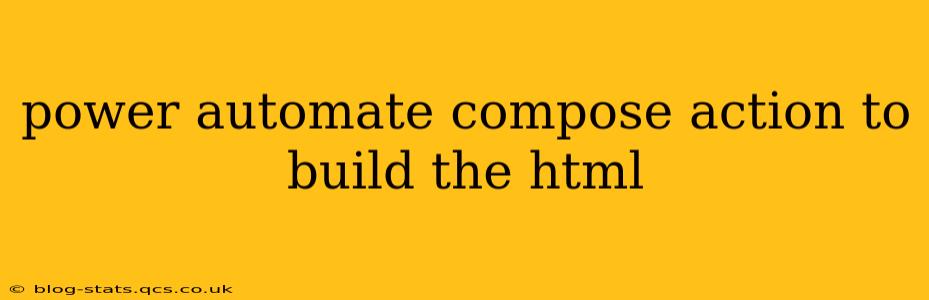 power automate compose action to build the html