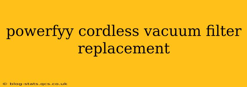 powerfyy cordless vacuum filter replacement