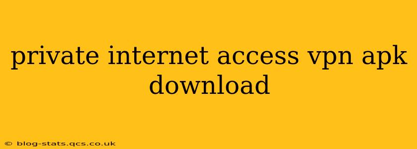 private internet access vpn apk download